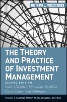The theory and practice of investment management asset allocation, valuation, portfolio construction, and strategies /