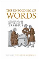 The unfolding of words : commentary in the age of Erasmus /