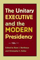 The unitary executive and the modern presidency