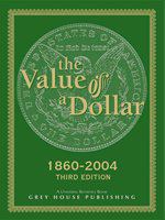 The value of a dollar prices and incomes in the United States, 1860-2004 /
