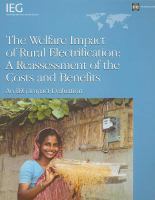 The welfare impact of rural electrification a reassessment of the costs and benefits ; an IEG impact evaluation /