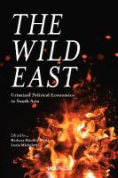 The wild east criminal political economies in South Asia /