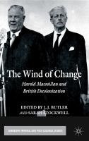 The wind of change Harold Macmillan and British decolonization /