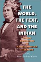 The world, the text, and the Indian : global dimensions of Native American literature /