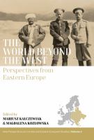 The world beyond the West : perspectives from Eastern Europe /