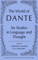 The world of Dante : six studies in languages and thought /