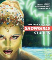 The year's work in Showgirls studies /