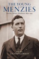 The young Menzies : success, failure, resilience 1894 -1942 /