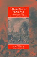 Theatres of violence : massacre, mass killing, and atrocity throughout history /