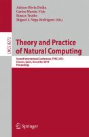 Theory and Practice of Natural Computing Second International Conference, TPNC 2013, Cáceres, Spain, December 3-5, 2013. Proceedings /