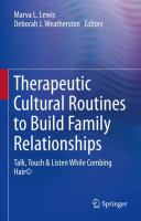 Therapeutic Cultural Routines to Build Family Relationships Talk, Touch & Listen While Combing Hair© /