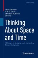 Thinking About Space and Time 100 Years of Applying and Interpreting General Relativity /