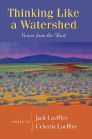 Thinking like a watershed : voices from the West /