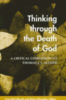 Thinking through the death of God a critical companion to Thomas J.J. Altizer /