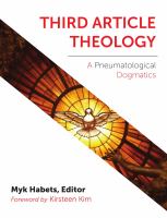 Third article theology : a pneumatological dogmatics /