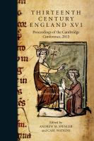 Thirteenth century England XVI : proceedings of the Cambridge Conference, 2015 /