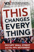 This changes everything Occupy Wall Street and the 99% movement /