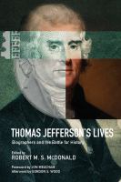Thomas Jefferson's lives biographers and the battle for history /