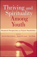 Thriving and spirituality among youth research perspectives and future possibilities /