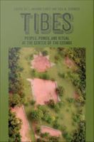 Tibes : People, Power, and Ritual at the Center of the Cosmos /