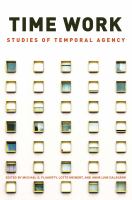 Time work : studies of temporal agency /