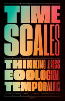 Timescales : thinking across ecological temporalities /