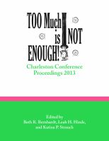Too much is not enough Charleston Conference proceedings, 2013 /