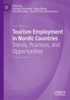 Tourism Employment in Nordic Countries Trends, Practices, and Opportunities /