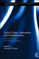 Tourist clusters, destinations and competitiveness theoretical issues and empirical evidences /