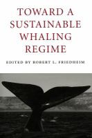 Toward a sustainable whaling regime /
