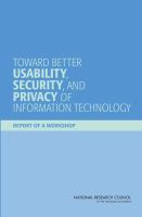 Toward better usability, security, and privacy of information technology report of a workshop /