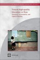 Toward high-quality education in Peru standards, accountability, and capacity building.