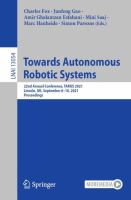 Towards Autonomous Robotic Systems 22nd Annual Conference, TAROS 2021, Lincoln, UK, September 8–10, 2021, Proceedings /