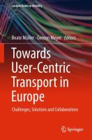 Towards User-Centric Transport in Europe Challenges, Solutions and Collaborations /