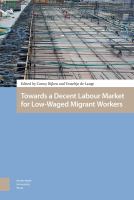Towards a Decent Labour Market for Low Waged Migrant Workers