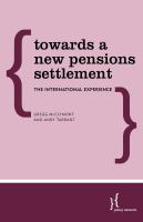 Towards a new pensions settlement the international experience /
