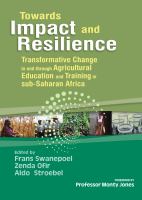 Towards impact and resilience transformative change in and through agricultural education and training in sub-Saharan Africa /