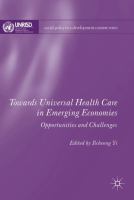 Towards universal health care in emerging economies opportunities and challenges /