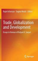 Trade, Globalization and Development Essays in Honour of Kalyan K. Sanyal /