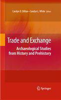 Trade and exchange archaeological studies from history and prehistory /