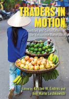 Traders in motion identities and contestations in the Vietnamese marketplace /
