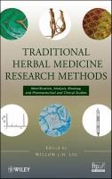 Traditional herbal medicine research methods identification, analysis, bioassay, and pharmaceutical and clinical studies /