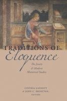 Traditions of eloquence the Jesuits and modern rhetorical studies /