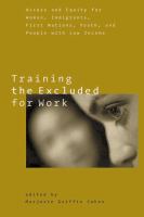 Training the excluded for work access and equity for women, immigrants, first nations, youth, and people with low income /