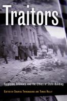 Traitors suspicion, intimacy, and the ethics of state-building /