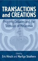 Transactions and creations property debates and the stimulus of Melanesia /