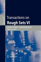 Transactions on Rough Sets VI Commemorating Life and Work of Zdislaw Pawlak, Part I /