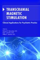 Transcranial magnetic stimulation clinical applications for psychiatric practice /