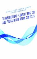 Transcultural flows of English and education in Asian contexts