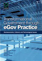 Transformational government through eGov practice socioeconomic, cultural, and technological issues /
